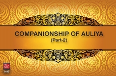 Companionship of the Awliya: The Etiquettes and Benefits (Part-II) Session 4-by-Shaykh-ul-Islam Dr Muhammad Tahir-ul-Qadri