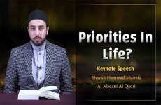Priorities in Life-by-Shaykh Hammad Mustafa al-Madani al-Qadri